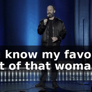 You know my favorite part of that woman?