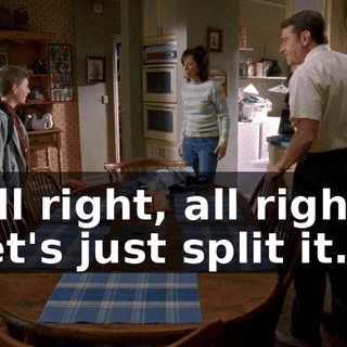 All right, all right, let's just split it.