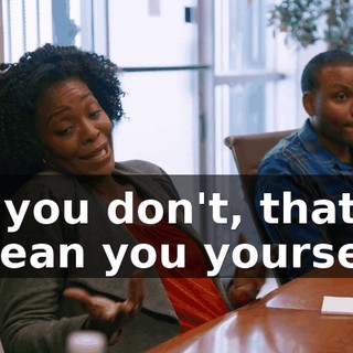 If you don't, that mean you yourself