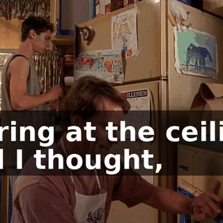 staring at the ceiling, and I thought,