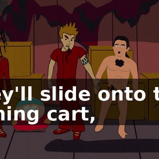 they'll slide onto this mining cart,
