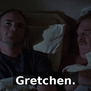 Gretchen.
