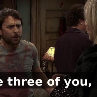 The three of you, sit!