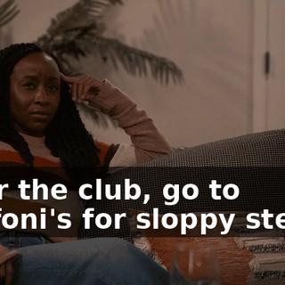 After the club, go to Truffoni's for sloppy steaks.