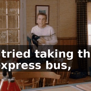 I tried taking the express bus,