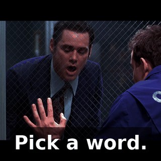 Pick a word.