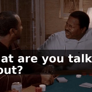What are you talking about?