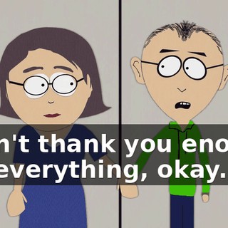 I can't thank you enough for everything, okay.