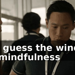 So I guess the window for mindfulness