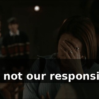 - Mm. - He's not our responsibility.