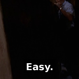 Easy.