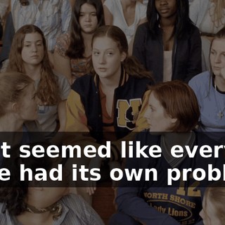 And it seemed like every clique had its own problems.