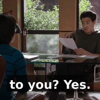 to you? Yes.