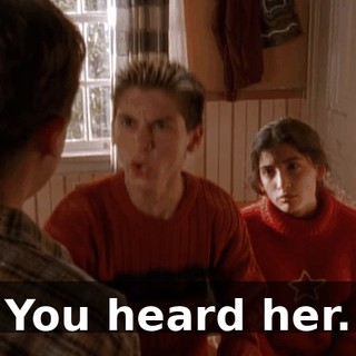 You heard her.