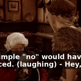 - A simple "no" would have sufficed. (laughing) - Hey, hey.
