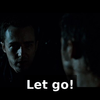 Let go!