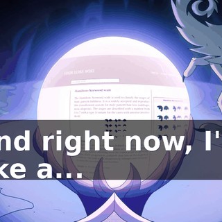 And right now, I'm like a...
