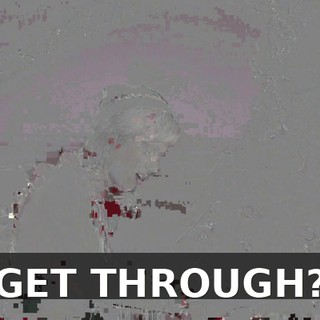 GET THROUGH?