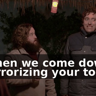 ♪ When we come down terrorizing your town ♪