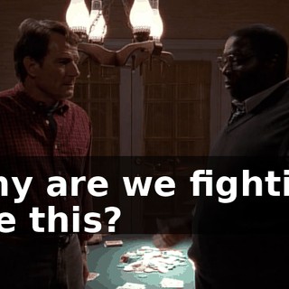 Why are we fighting like this?