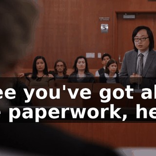 I see you've got all the paperwork, here.