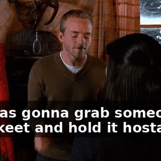 If I was gonna grab someone's parakeet and hold it hostage...