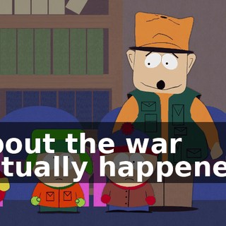 about the war actually happened.