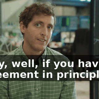 Okay, well, if you have an agreement in principle,