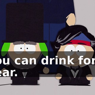 you can drink for a year.