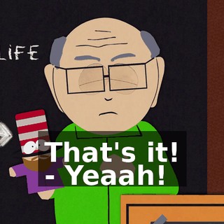 That's it! - Yeaah!