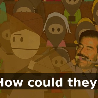 How could they?