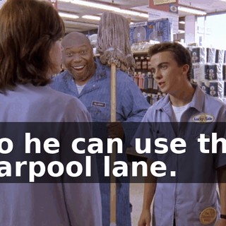 so he can use the carpool lane.