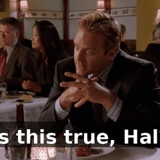 Is this true, Hal?