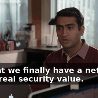 is that we finally have a network with real security value.