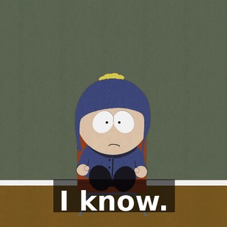 I know.