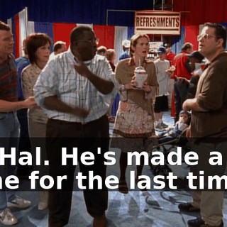 No, Hal. He's made a fool of me for the last time!