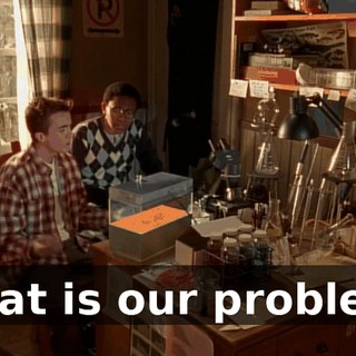 What is our problem?