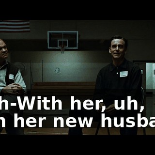With-With her, uh, with her new husband.