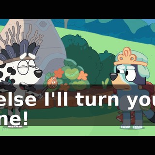 Or else I'll turn you to stone!
