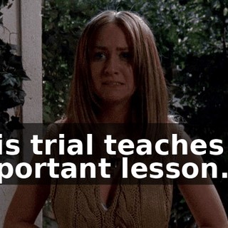 This trial teaches an important lesson.