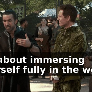 It's about immersing yourself fully in the world.