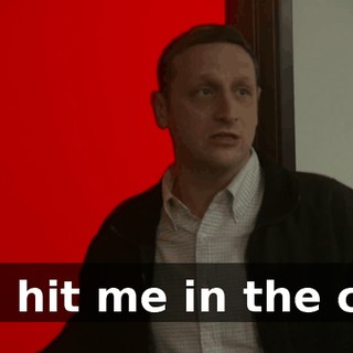 You hit me in the cup.