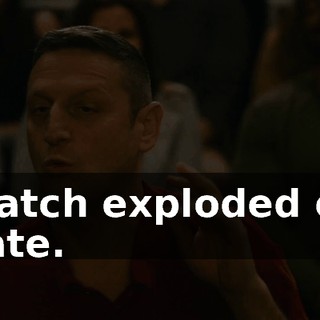 Watch exploded on date.