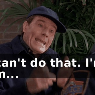 I can't do that. I'm, I'm...