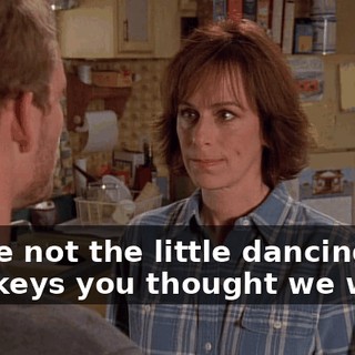 We're not the little dancing monkeys you thought we were.