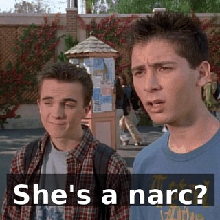 She's a narc?