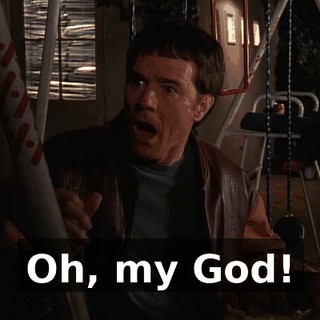 Oh, my God!