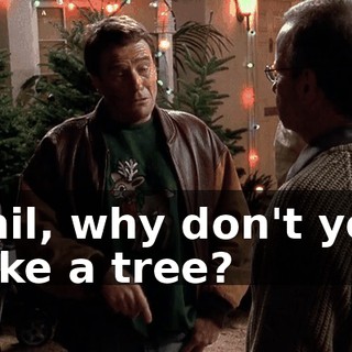 Phil, why don't you take a tree?