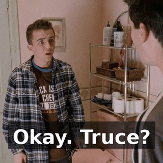 Okay. Truce?
