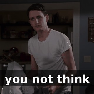 Did you not think so?